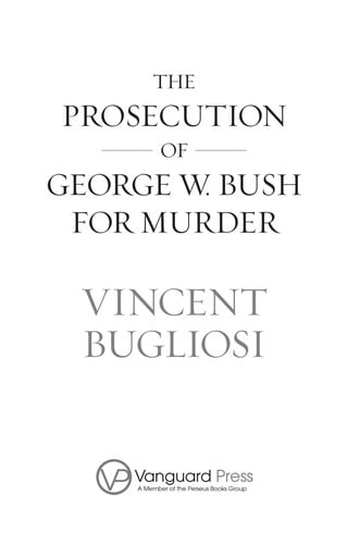 The prosecution of George W. Bush for murder