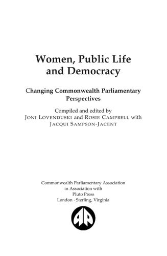 WOMEN, PUBLIC LIFE AND DEMOCRACY: CHANGING COMMONWEALTH PARLIAMENTARY PERSPECTIVES; ED. BY JONI LOVENDUSKI