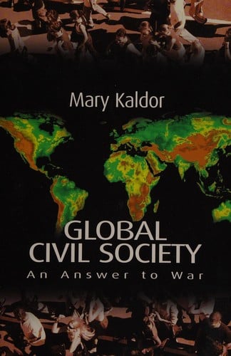 GLOBAL CIVIL SOCIETY: AN ANSWER TO WAR