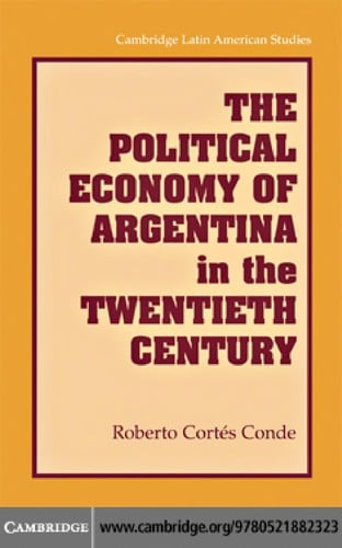 The political economy of Argentina in the twentieth century