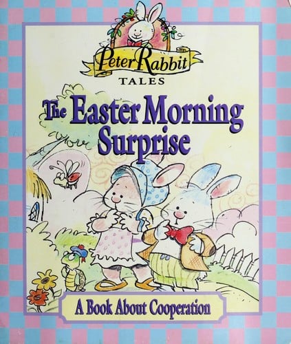 The Easter Morning Surprise (Peter Rabbit Tales)