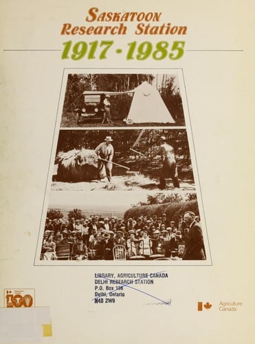 Saskatoon Research Station, 1917-1985