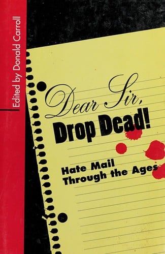 Dear sir, drop dead!