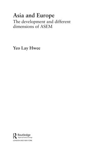 ASIA AND EUROPE: THE DEVELOPMENT AND DIFFERENT DIMENSIONS OF ASEM