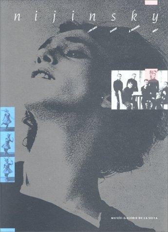 Nijinsky, "un dieu danse à travers moi"