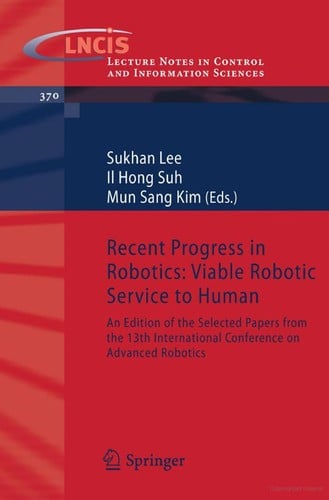 Recent Progress in Robotics: Viable Robotic Service to Human