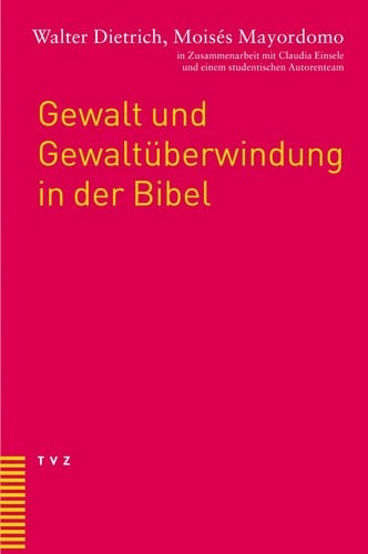 Gewalt und Gewaltu berwindung in der Bibel