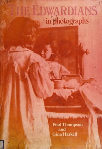 The Edwardians in photographs