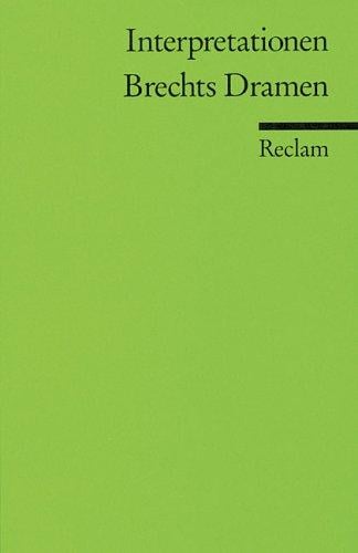 Brechts Dramen. Interpretationen.