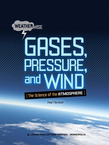 Gases, pressure, and wind