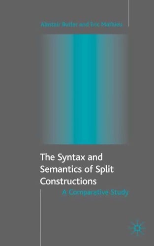 SYNTAX AND SEMANTICS OF SPLIT CONSTRUCTIONS: A COMPARATIVE STUDY