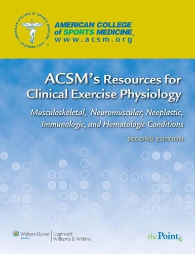 ACSM's resources for clinical exercise physiology