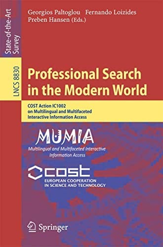 Professional Search in the Modern World: COST Action IC1002 on Multilingual and Multifaceted Interactive Information Access