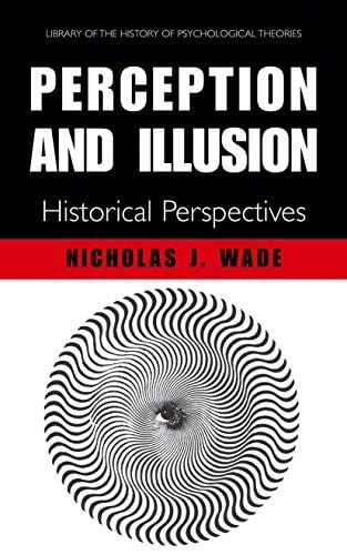 Perception and Illusion: Historical Perspectives