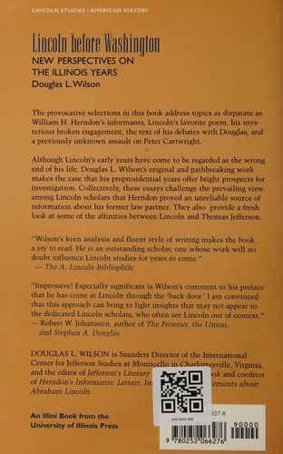 Lincoln before Washington: new perspectives on the Illinois years
