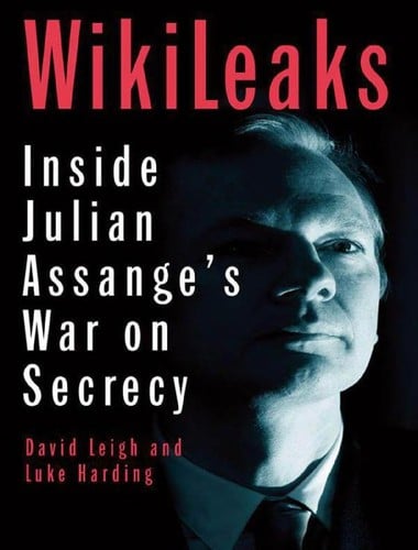 Wikileaks: inside Julian Assange's war on secrecy