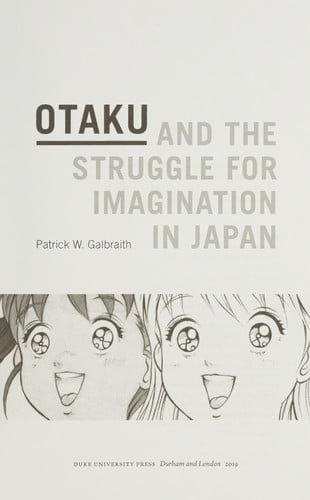 Otaku and the struggle for imagination in Japan