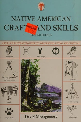 Native American crafts and skills: a fully illustrated guide to wilderness living and survival