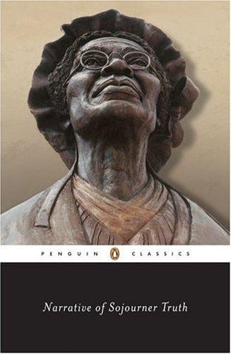 Narrative of Sojourner Truth: a bondswoman of olden time, with a history of her labors and correspondence drawn from her Book of life ; also , A memorial chapter