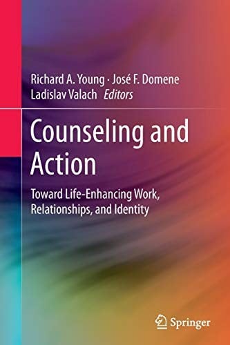 Counseling and Action: Toward Life-Enhancing Work, Relationships, and Identity
