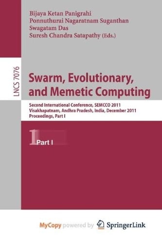 Swarm, Evolutionary, and Memetic Computing: Second International Conference, SEMCCO 2011, Visakhapatnam, India, December 19-21, 2011, Proceedings, Part I