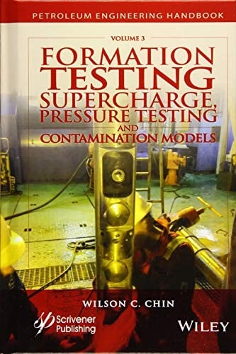 Formation Testing: Supercharge, Pressure Testing, and Contamination Models