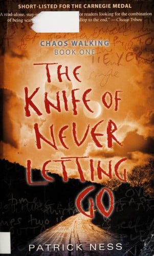 The Knife of Never Letting Go: Chaos Walking: Book One