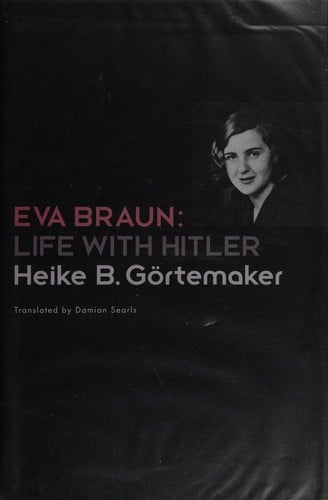 Eva Braun: life with Hitler