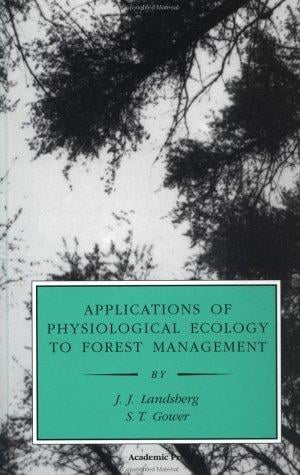 Applications of physiological ecology to forest management