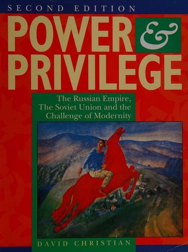 Power and privilege: the Russian empire, the Soviet Union and the challenge of modernity