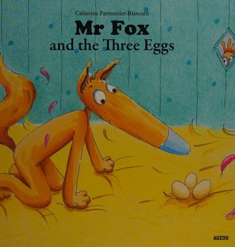 Mr Fox and the three eggs