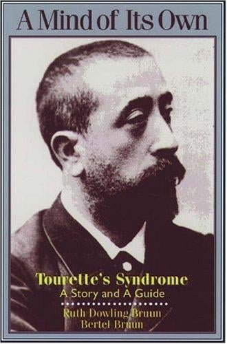 A mind of its own: Tourette's syndrome : a story and a guide