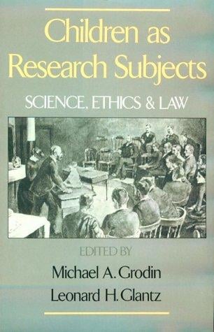 Children as research subjects: science, ethics, and law