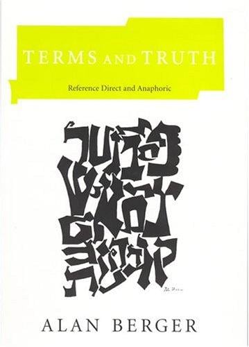 Terms and Truth: Reference Direct and Anaphoric (Bradford Books)