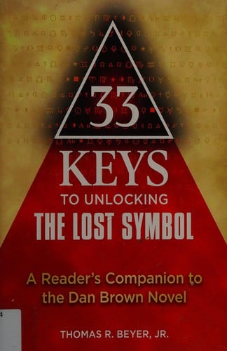 33 keys to unlocking The lost symbol: a reader's companion to the Dan Brown novel