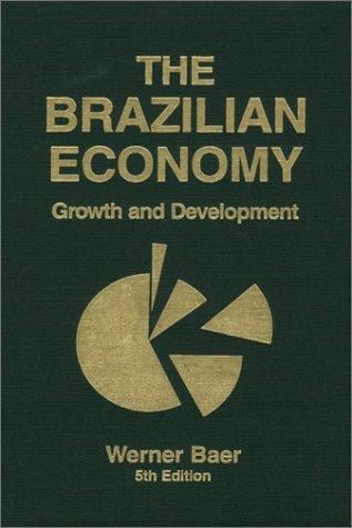 The Brazilian Economy: Growth and Development 5th Edition