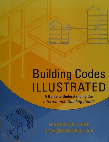 Building codes illustrated: a guide to understanding the 2000 international building code