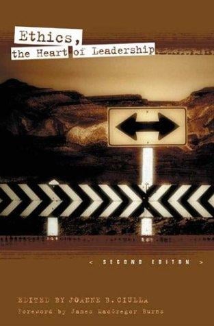 Ethics, the Heart of Leadership: Second Edition