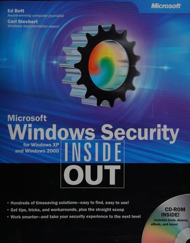 Microsoft Windows security for Windows XP and Windows 2000: inside out
