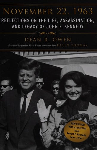 November 22 1963: Reflections on the Life, Assassination, and Legacy of John F. Kennedy