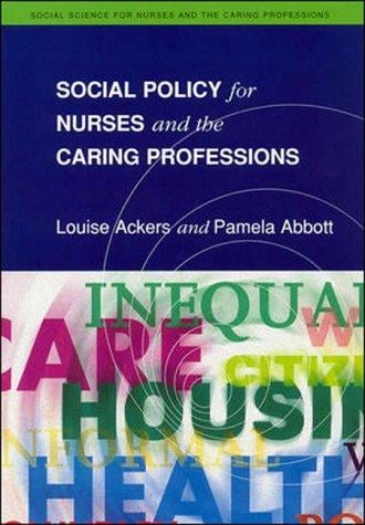 Social policy for nurses and the caring professions