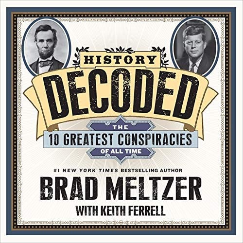 History Decoded Lib/E: The Ten Greatest Conspiracies of All Time