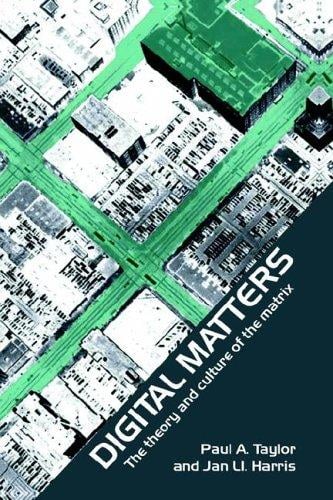 Digital matters: theory and culture of the matrix