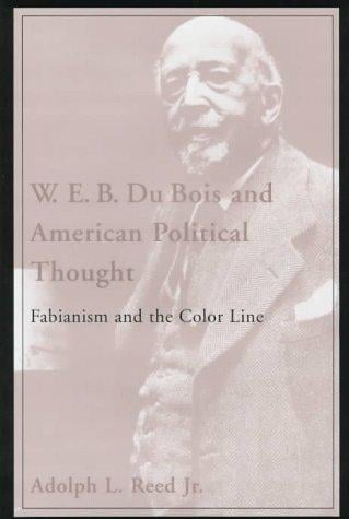 W.E.B. Du Bois and American political thought: fabianism and the color line