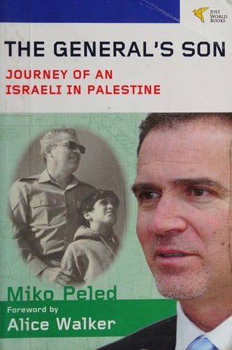 The general's son: journey of an Israeli in Palestine