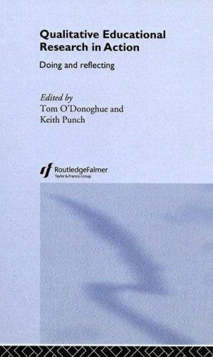 Qualitative Educational Research in Action: Doing and Reflecting