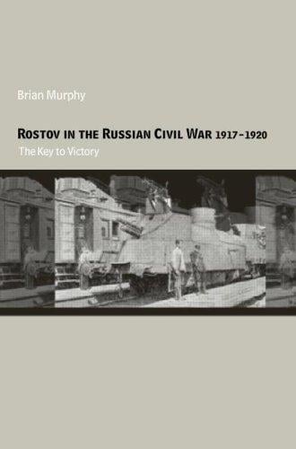 Rostov in the Russian Civil War, 1917-1920: the key to victory