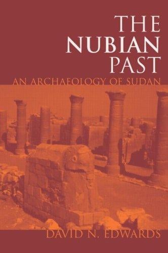 The Nubian past: an archaeology of the Sudan