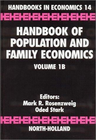 Handbook of Population and Family Economics Volumes 1A & 1B: Handbook of Population and Family Economics Volume 1B (Handbook of Population and Family Economics)