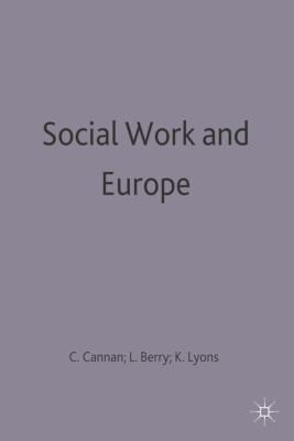 Social Work and Europe (British Association of Social Workers (BASW) Practical Social Work)